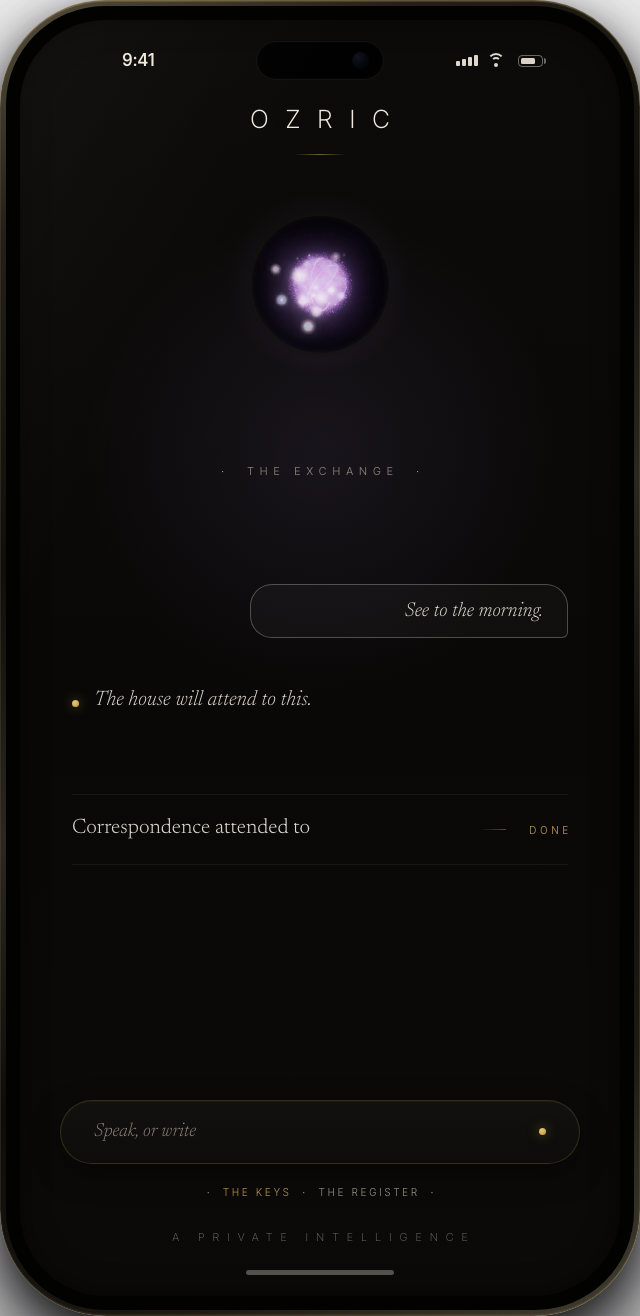 OZRIC on iPhone — the exchange: a word given, the house replying in kind.