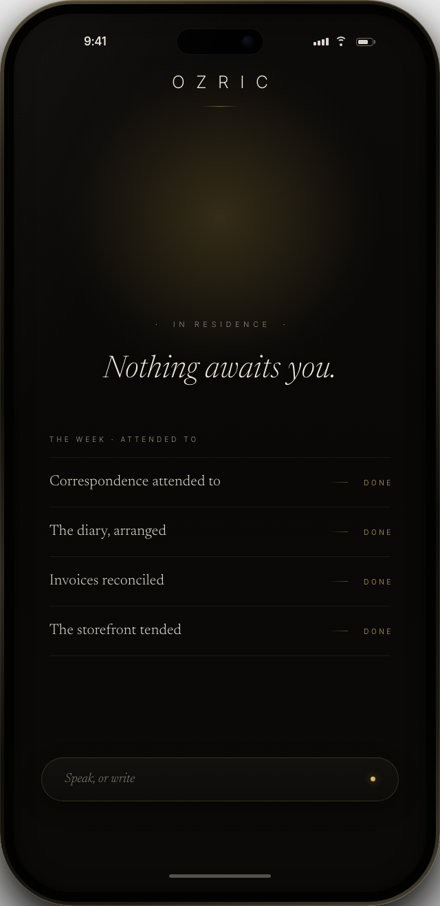 The OZRIC iOS interface — a reserved gold orb, 'Nothing awaits you.', and the week's correspondence, diary and invoices marked done.