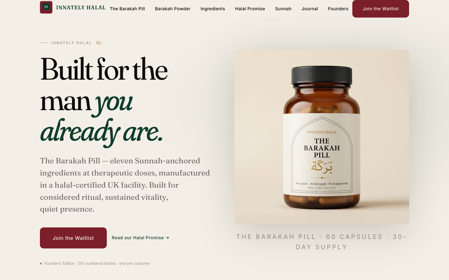 Innately Halal homepage — the Barakah Pill hero: a serif headline 'Built for the man you already are.' on a warm cream layout, the amber Barakah Pill supplement bottle photographed at right, dark-green brand accents, and a 'Join the Waitlist' call to action.